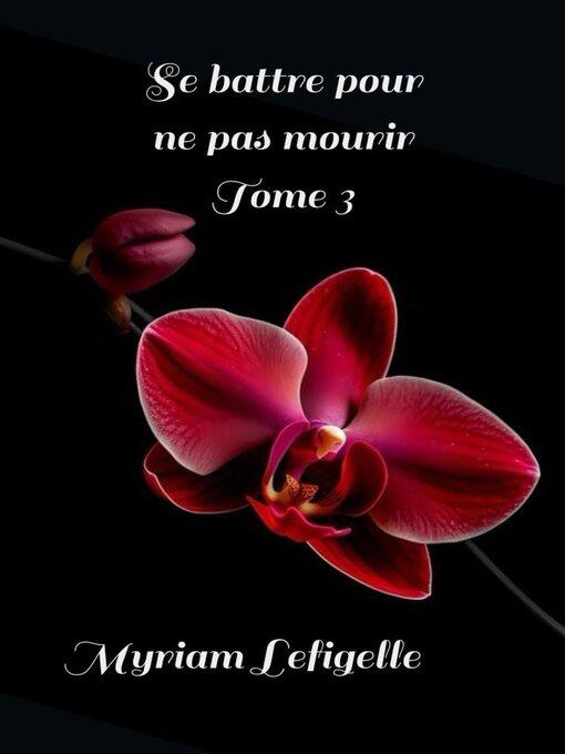 Title details for Se battre pour ne pas mourir by MYRIAM LEFIGELLE - Available